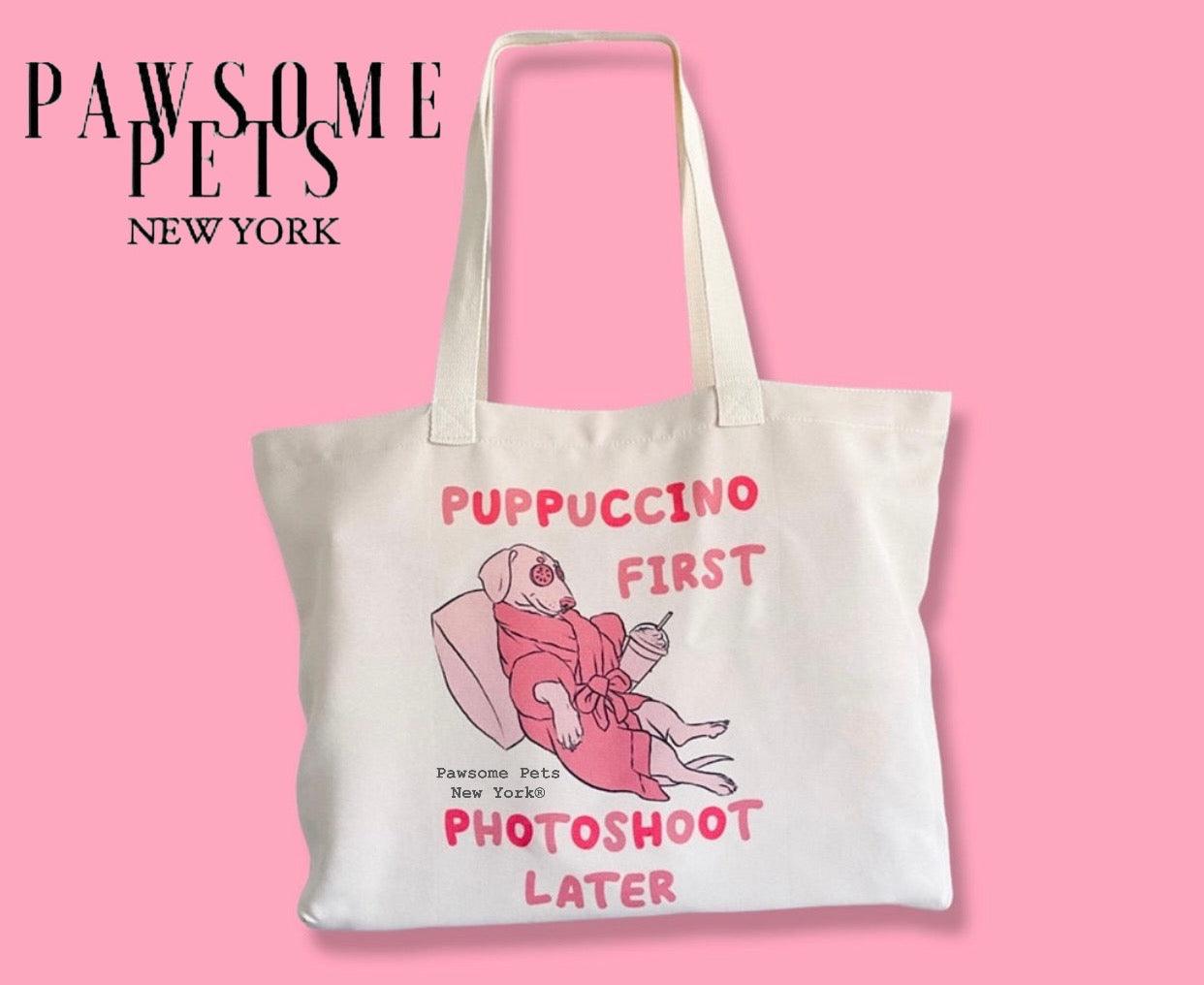 TOTE BAG - PUPPUCCINO FIRST - Pawsomepetsnewyork