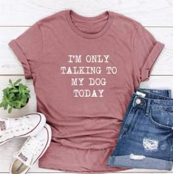 I'm Only Taking To My DOG Today Tee- Fur Mama Tee Gift For Dog Lover Dog Mom T shirt - Dog Mom Tee - Dog Mom Gift - Dog Lover