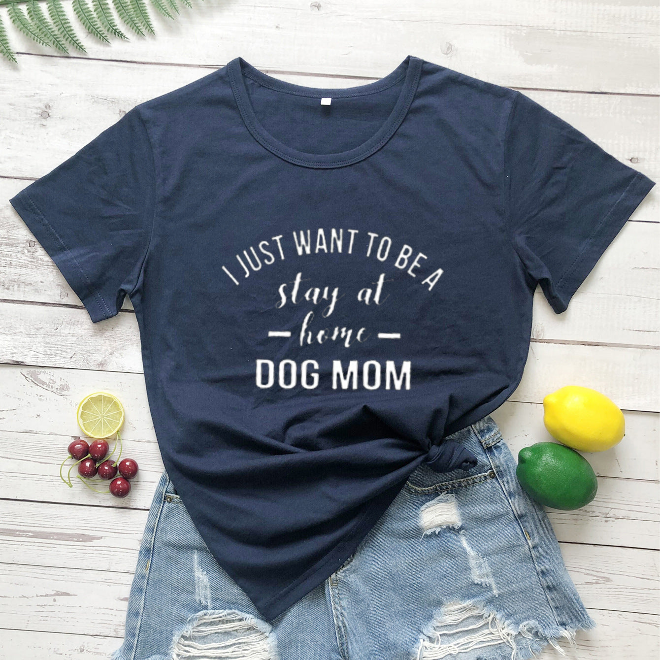 I Just Want To Be A Stay At Home Dog Mom-Dog Mama T shirt Gift For Dogs Lover Dog Mom Shirt -Dogs Mom Sweater - Dog Mom Gift -Dog  Lover