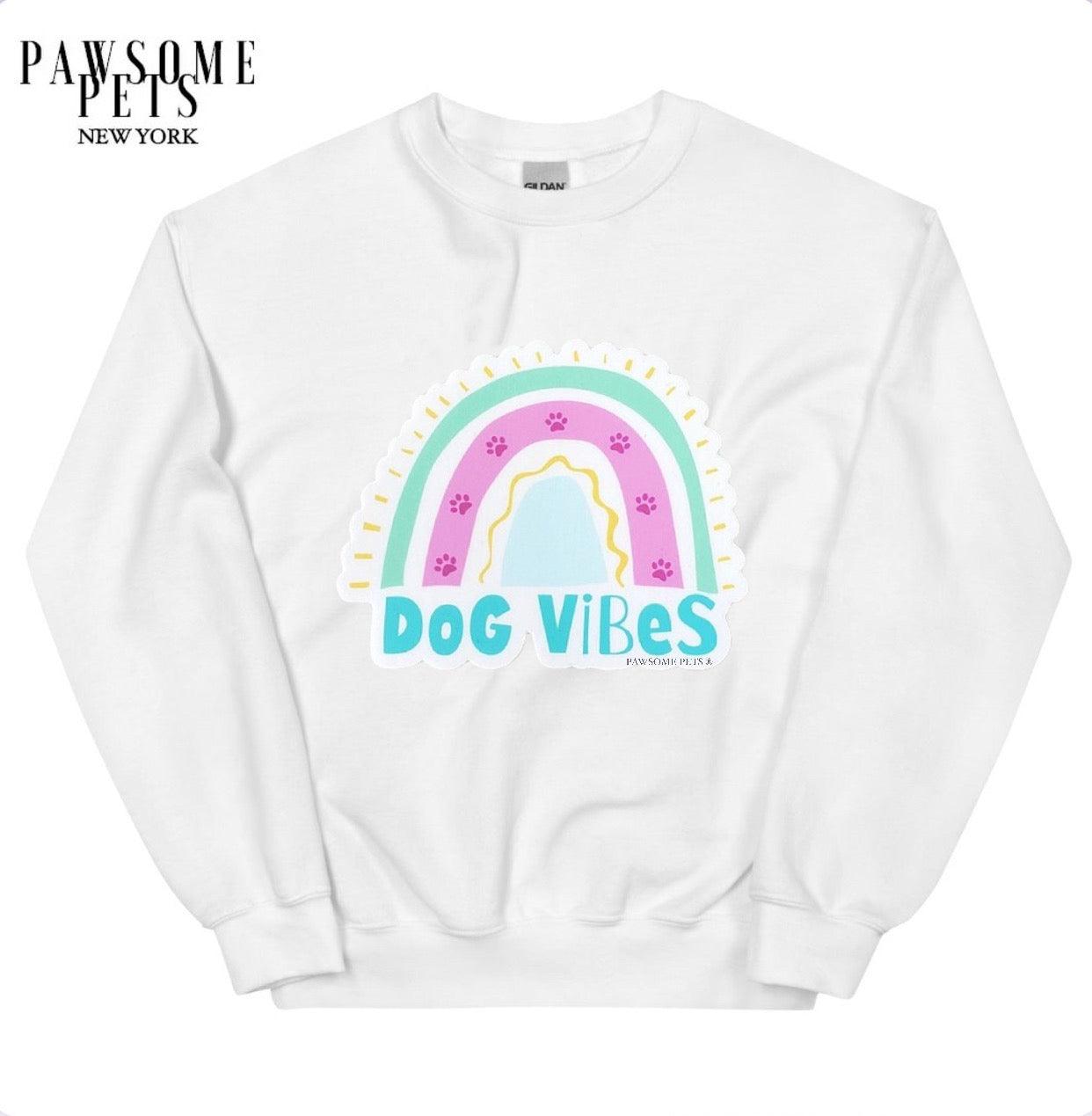 SWEATSHIRT - DOGS VIBES - Pawsomepetsnewyork